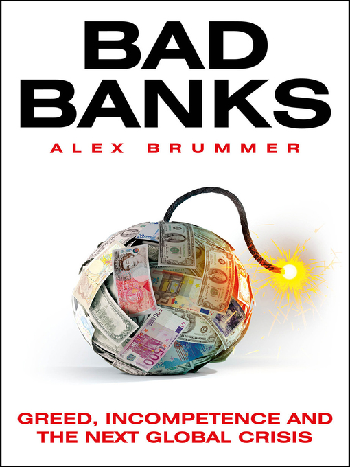Title details for Bad Banks by Alex Brummer - Wait list